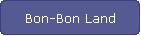 Bon-Bon Land