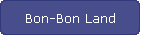 Bon-Bon Land