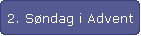 2. Sndag i Advent