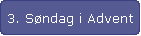 3. Sndag i Advent