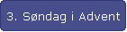3. Sndag i Advent